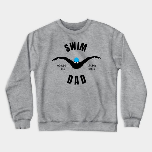 Worlds Best Swim Dad Swim Dad Gift Crewneck Sweatshirt by atomguy